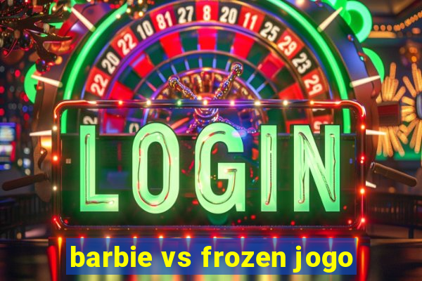 barbie vs frozen jogo